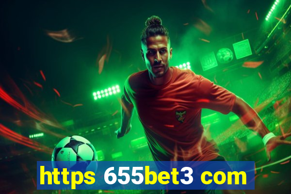 https 655bet3 com